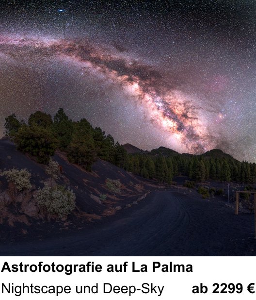 Abwechslungsreicher Foto-Workshop: Astrofotografie auf La Palma – Nightscape und Deep-Sky